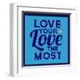 Love Your Love the Most 1-Lorand Okos-Framed Art Print