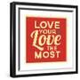 Love Your Love the Most-Lorand Okos-Framed Premium Giclee Print