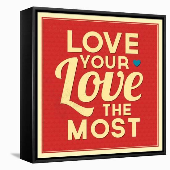 Love Your Love the Most-Lorand Okos-Framed Stretched Canvas