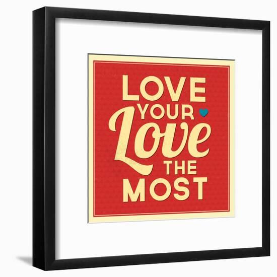 Love Your Love the Most-Lorand Okos-Framed Art Print