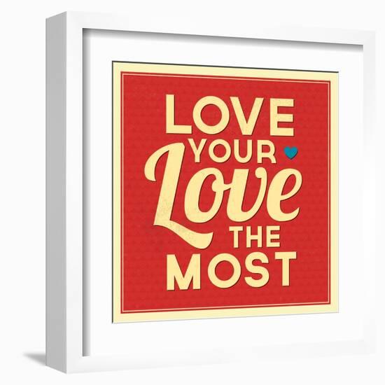 Love Your Love the Most-Lorand Okos-Framed Art Print