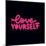 Love Yourself - Hand Lettering Spray Drawn Motivation Poster. Artistic Modern Urban Graffiti Callig-Svetlana Shamshurina-Mounted Photographic Print