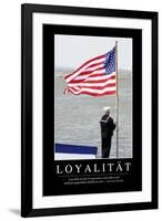 Loyalität: Motivationsposter Mit Inspirierendem Zitat-null-Framed Photographic Print