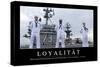 Loyalität: Motivationsposter Mit Inspirierendem Zitat-null-Stretched Canvas