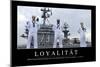 Loyalität: Motivationsposter Mit Inspirierendem Zitat-null-Mounted Premium Photographic Print