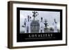 Loyalität: Motivationsposter Mit Inspirierendem Zitat-null-Framed Photographic Print