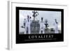 Loyalität: Motivationsposter Mit Inspirierendem Zitat-null-Framed Photographic Print