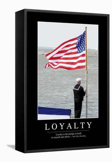 Loyalty: Inspirational Quote and Motivational Poster-null-Framed Stretched Canvas