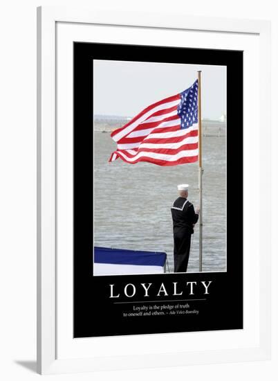 Loyalty: Inspirational Quote and Motivational Poster-null-Framed Photographic Print