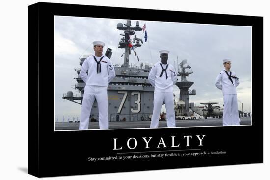 Loyalty: Inspirational Quote and Motivational Poster-null-Stretched Canvas