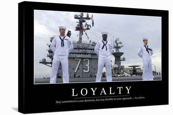 Loyalty: Inspirational Quote and Motivational Poster-null-Stretched Canvas