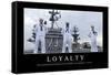 Loyalty: Inspirational Quote and Motivational Poster-null-Framed Stretched Canvas