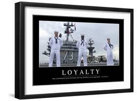 Loyalty: Inspirational Quote and Motivational Poster-null-Framed Photographic Print