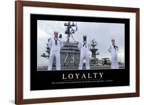 Loyalty: Inspirational Quote and Motivational Poster-null-Framed Photographic Print