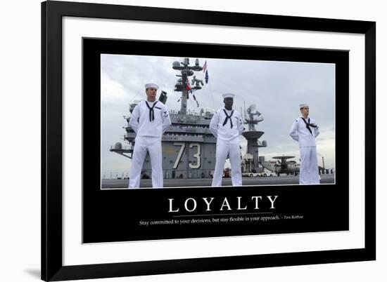 Loyalty: Inspirational Quote and Motivational Poster-null-Framed Photographic Print