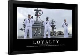 Loyalty: Inspirational Quote and Motivational Poster-null-Framed Photographic Print