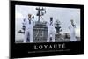 Loyauté: Citation Et Affiche D'Inspiration Et Motivation-null-Mounted Photographic Print