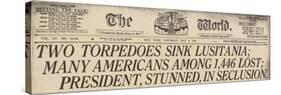 Lusitania Sinking Headline from the World, a NYC Newspaper, May 15, 1915-null-Stretched Canvas