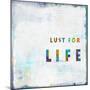 Lust For Life In Color-Jamie MacDowell-Mounted Art Print