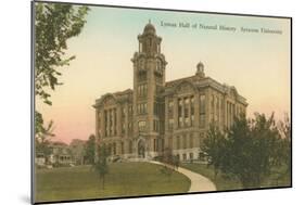 Lyman Hall of Natural History, Syracuse University-null-Mounted Art Print