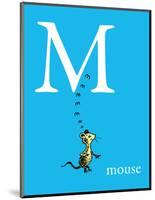 M is for Mouse (blue)-Theodor (Dr. Seuss) Geisel-Mounted Art Print