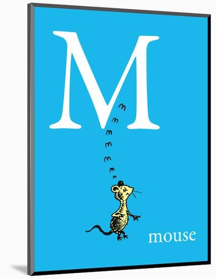 M is for Mouse (blue)-Theodor (Dr. Seuss) Geisel-Mounted Art Print