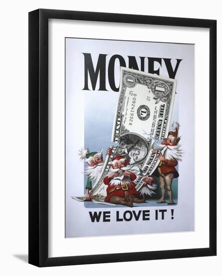 M33 Money, We Love It!-D. Rusty Rust-Framed Giclee Print