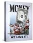 M33 Money, We Love It!-D. Rusty Rust-Stretched Canvas