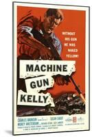 Machine Gun Kelly, 1958-null-Mounted Art Print