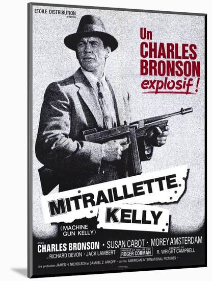 Machine Gun Kelly, French Movie Poster, 1958-null-Mounted Art Print
