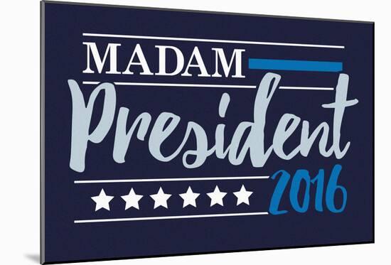 Madam President 2016 Navy Banner-null-Mounted Poster
