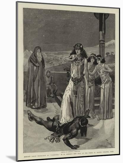 Madame Sarah Bernhardt as Cleopatra in M Sardou's New Play at the Porte St Martin Theatre, Paris-Oswaldo Tofani-Mounted Giclee Print