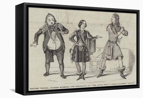 Madame Vestris, Charles Mathews, and Strickland, in The Little Devil, Nicolo Claiming Halves-null-Framed Stretched Canvas