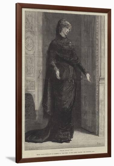 Mademoiselle Sarah Bernhardt as Gilberte, in Frou-Frou, at the Gaiety Theatre-Francis S. Walker-Framed Giclee Print