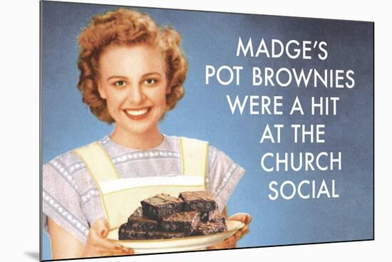 Madge's Pot Brownies Were a Hit at the Church Social Funny Poster-Ephemera-Mounted Poster