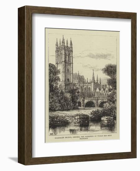 Magdalen Bridge, Oxford, the Widening of Which Has Been Proposed-Henry William Brewer-Framed Giclee Print