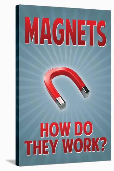 Magnets How Do They Work-null-Stretched Canvas