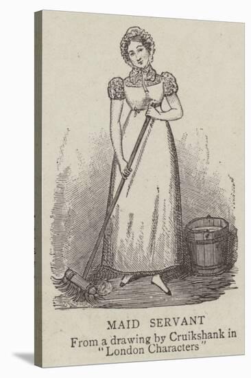 Maid Servant-George Cruikshank-Stretched Canvas