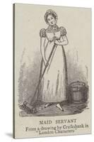 Maid Servant-George Cruikshank-Stretched Canvas