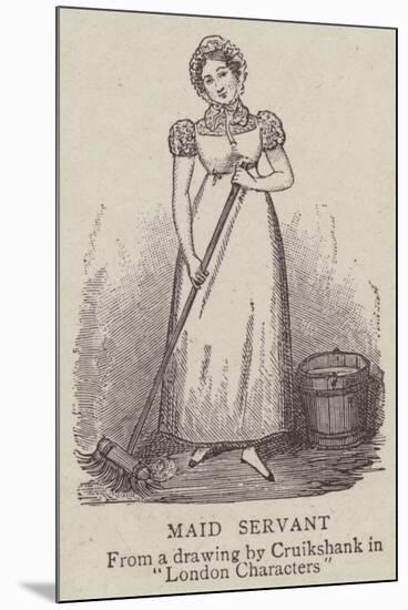 Maid Servant-George Cruikshank-Mounted Giclee Print