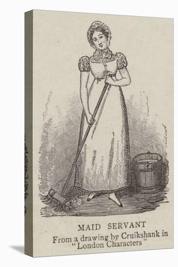 Maid Servant-George Cruikshank-Stretched Canvas