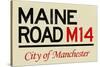 Maine Road M14 Manchester Road Sign Poster-null-Stretched Canvas