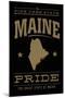 Maine State Pride - Gold on Black-Lantern Press-Mounted Art Print
