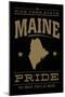 Maine State Pride - Gold on Black-Lantern Press-Mounted Art Print