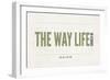 Maine - the Way Life Should Be-Lantern Press-Framed Art Print