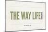 Maine - the Way Life Should Be-Lantern Press-Mounted Art Print