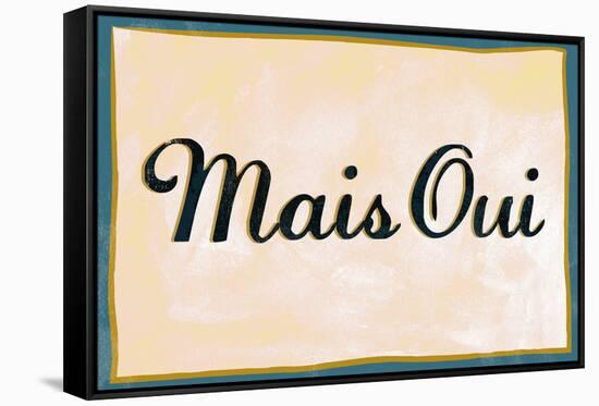 Mais Oui Poster-null-Framed Stretched Canvas