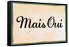 Mais Oui Poster-null-Framed Stretched Canvas