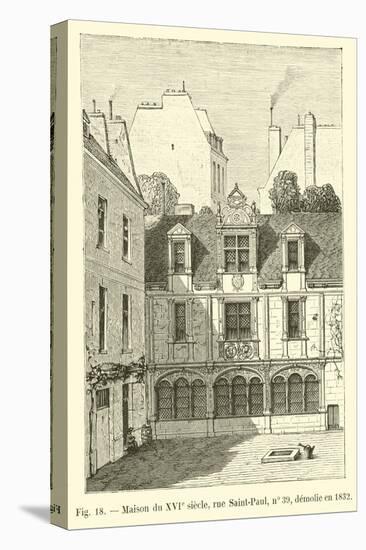 Maison Du Xvie Siecle, Rue Saint-Paul, No 39, Demolie En 1832-null-Stretched Canvas