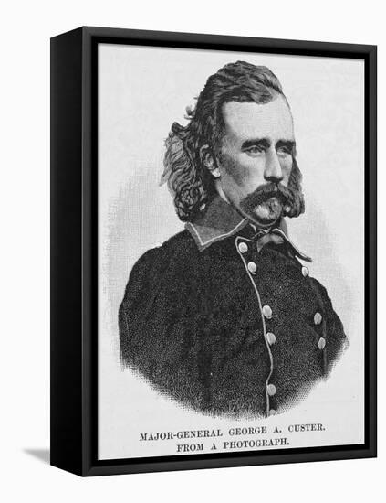 Major General George Armstrong Custer, Engraved from a Photograph, Illustration from 'Battles and…-Alexander Gardner-Framed Stretched Canvas